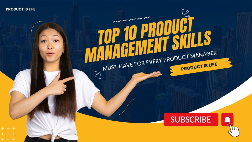 Top 10 Product Management Skills - Product is Life